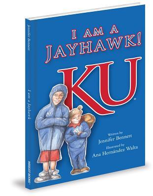 I Am a Jayhawk (Hardcover)