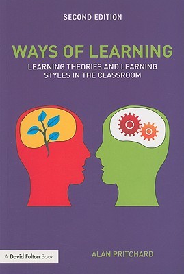 Ways of Learning: Learning Theories and Learning Styles in the Classroom (Paperback)