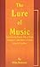 The Lure of Music by Olin Downes