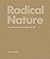 Radical Nature: Art and Arc...