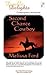 Second Chance Cowboy/The Ma...