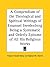 A Compendium of the Theological and Spiritual Writings of Emanuel Swedenborg Being a Systematic and Orderly Epitome of All His Religious Works