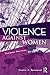 Violence Against Women: Vulnerable Populations (Sociology Re-Wired)