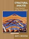 Structural Analysis: Using Classical and Matrix Methods Structural Analysis: Using Classical and Matrix Methods