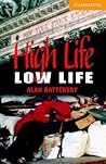 High Life, Low Life Level 4 Book with Audio CDs (2) Pack (Cambridge English Readers)