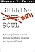 Selling With Soul: Achieving Career Success Without Sacrificing Personal and Spiritual Growth