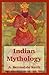 Indian Mythology by Arthur Berriedale Keith