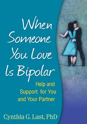 When Someone You Love Is Bipolar: Help and Support for You and Your Partner (Paperback)