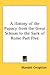 A History of the Papacy from the Great Schism to the Sack of ... by Mandell Creighton