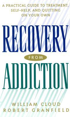 Recovery from Addiction: A Practical Guide to Treatment, Self-Help, and Quitting on Your Own (Paperback)