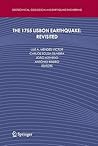 The 1755 Lisbon Earthquake: Revisited (Geotechnical, Geological and Earthquake Engineering, 7)
