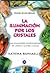 Iluminacion por los Cristales, La (Spanish Edition)