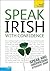 Speak Irish with Confidence with Three Audio CDs: A Teach Yourself Guide (Teach Yourself Language)