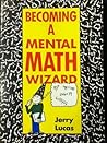 Becoming a Mental Math Wizard