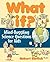 What If: Mind-Boggling Scie...