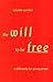 The Will to be Free: A Philosophy for Young People