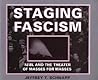 Staging Fascism: 18BL and the Theater of Masses for Masses