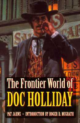 The Frontier World of Doc Holliday (Paperback)
