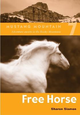 Free Horse (Mustang Mountain, #7)