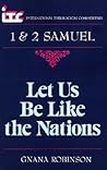 1 & 2 Samuel: Let Us Be Like the Nations (International Theological Commentary (ITC))