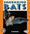 Squeaking Bats (Pull Ahead Books ― Animals)