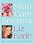 Skin Care Secrets by Liz Earle Skin Care Secrets by Liz Earle