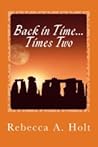 Back in Time...Times Two