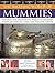 The Amazing World of Mummies: Discover the fascinating world of mummies, tombs, mysterious gods and treasure troves