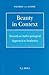 Beauty in Context: Towards an Anthropological Approach to Aesthetics (Philosophy of History and Culture, 17)