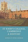 St John's College Cambridge: A History St John's College Cambridge: A History