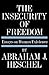 The Insecurity of Freedom: Essays on Human Existence