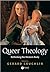 Queer Theology: Rethinking the Western Body