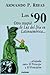 Los '90 (Otro Traspie de Luz del Dia En Latinoamerica Atrapada Entre El Principe y El Principito)
