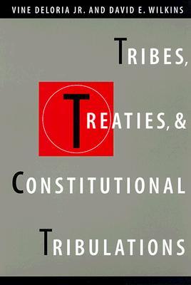 Tribes, Treaties, and Constitutional Tribulations (Paperback)