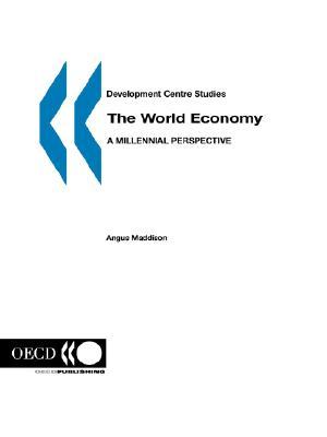 The World Economy: A Millennial Perspective (Development Centre Studies)