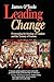 Leading Change: Overcoming the Ideology of Comfort and the Tyranny of Custom