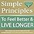 Simple Principles to Feel Better & Live Longer by Alex A. Lluch