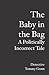 The Baby in the Bag: A Politically Incorrect Tale