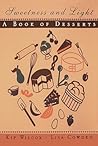 Sweetness and Light: A Book of Desserts