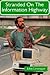 Stranded on the Information Highway by John Levesque