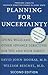 Planning for Uncertainty: Living Wills and Other Advance Directives for You and Your Family (A Johns Hopkins Press Health Book)