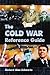 The Cold War Reference Guide: A General History and Annotated Chronology, with Selected Biographies
