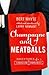 Champagne and Meatballs: An Autobiography of Sorts