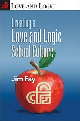 Creating a Love and Logic School Culture (Paperback)