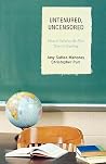 Untenured, Uncensored: How to Survive the First Years of Teaching: How to Survive the First Years of Teaching Untenured, Uncensored: How to Survive the First Years of Teaching: How to Survive the First Years of Teaching