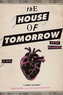 The House of Tomorrow (Hardcover)