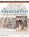 The American Past: A Survey of American History, Enhanced Edition