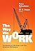 The Way We Work: Contemporary Writings from the American Workplace