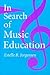 In Search of Music Education
