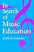 In Search of Music Education